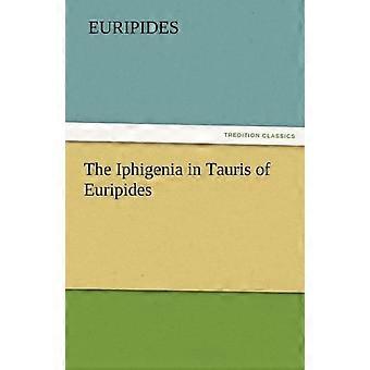 A Ifigênia em Tauris de Eurípides - Eurípides