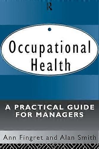Occupational Health: A Practical Guide for Managers