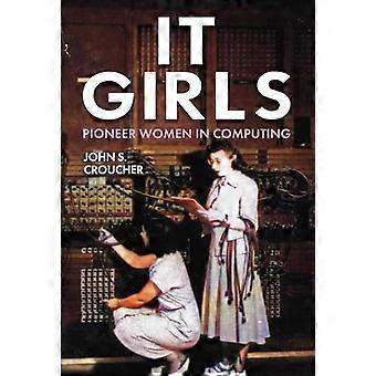IT Girls Pioneer Women in Computing