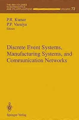 Discrete Event Systems Manufacturing Systems and Communication Networks