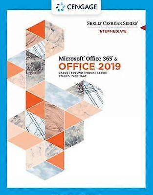 Shelly Cashman Series MicrosoftÂOffice 365 & Office 2019 Intermediate