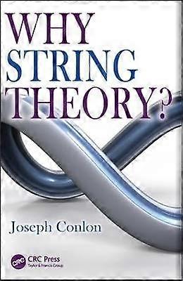 Why String Theory?