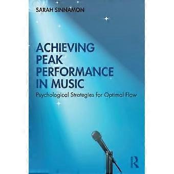 Achieving Peak Performance In Music Psychological Strategies For Optimal Flow - Sarah Sinnamon