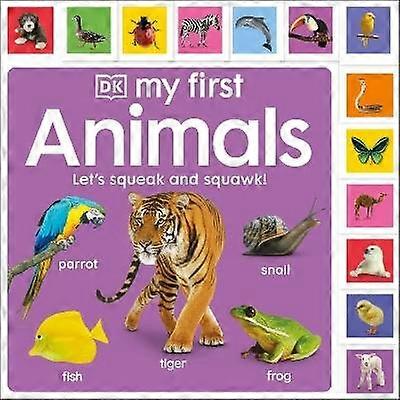 My First Animals: Let's Squeak and Squawk!