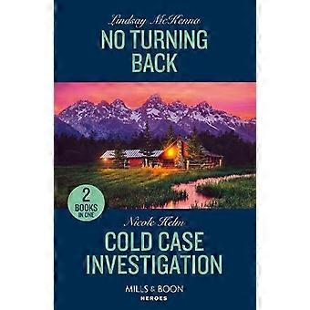 No Turning Back Cold Case Investigation No Turning Back Cold Case Investigation - Lindsay McKenna