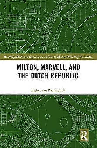 Milton Marvell and the Dutch Republic