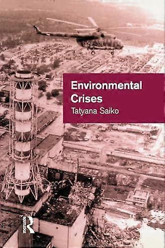 Environmental Crises: Geographical Case Studies in Post Socialist Eurasia
