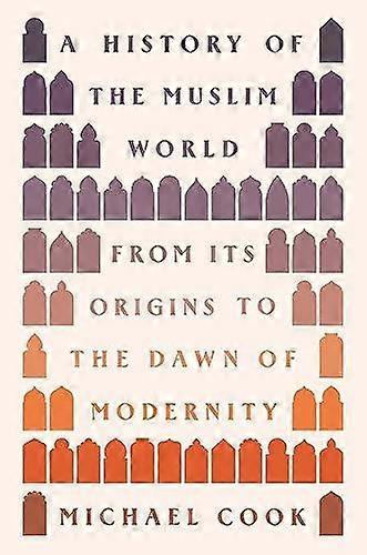 A History Of The Muslim World by Michael A. Cook Paperback