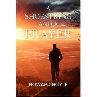 A Shoestring And A Prayer - Howard Hoyle
