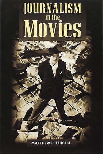 Journalism in the Movies