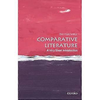 Vergleichende Literaturwissenschaft: Eine sehr kurze Einleitung (sehr kurze Einführungen)