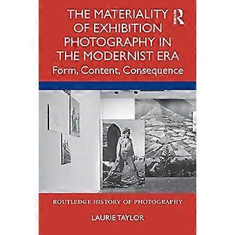 Die Materialität der Ausstellungsfotografie in der Moderne: Form, Inhalt, Konsequenz (Routledge History of Photography)