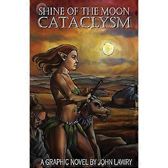 Shine of the Moon Cataclysm: John Lawryn graafinen romaani