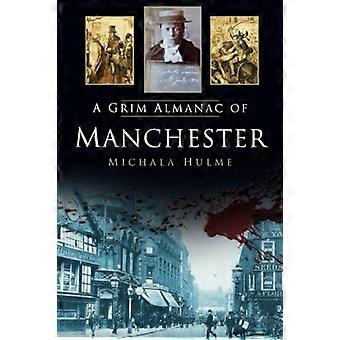 Eine düstere Almanach von Manchester (Grim Almanache)