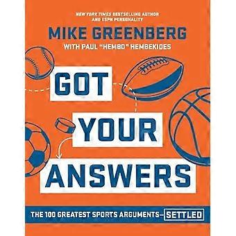 Got Your Answers : the 100 Greatest Sports Arguments Settled