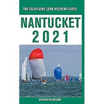 Nantucket-Delaplaine 2021 långhelgsguide
