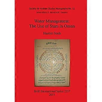 Wassermanagement: Die Verwendung von Sternen im Oman: 11: Monographien der Society for Arabian Studies (British Archaeological Reports International Series)