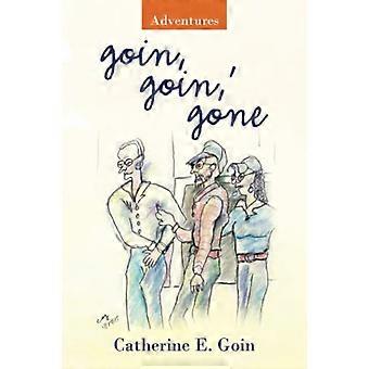 Goin, Goin, 'Gone: Aventuras