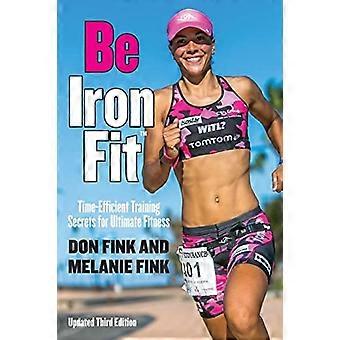 Eisen passen: zeitsparende Training Geheimnisse für Ultimate Fitness