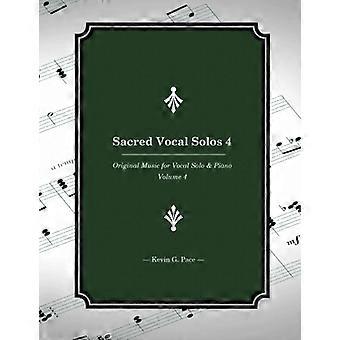 Sacred Vocal Solos 4: Originalmusik för Vocal Solo & Piano