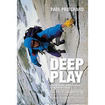 Deep jouer : Escalade des itinéraires plus dangereux du monde