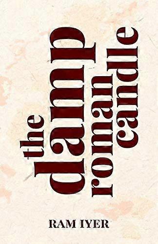 The damp roman candle