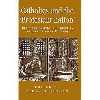 Católicos e a 'nação protestante': Política religiosa e identidade no início do século XX - Manchester University Press - Capa dura - Livro em inglês - História