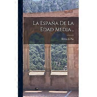 La Espaa De La Edad Media - Abdn de Paz - Paperback - English Book - History