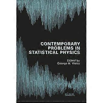 Contemporary Problems in Statistical Physics