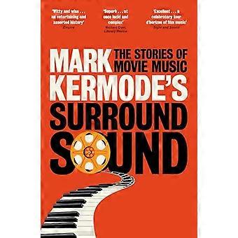 Mark Kermodes Surround Sound Filmmusikens berättelser