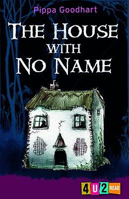 The House With No Name by Pippa Goodhart Paperback Book