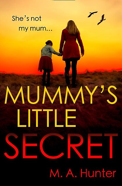 Mummys Little Secret by M. A. Hunter Paperback