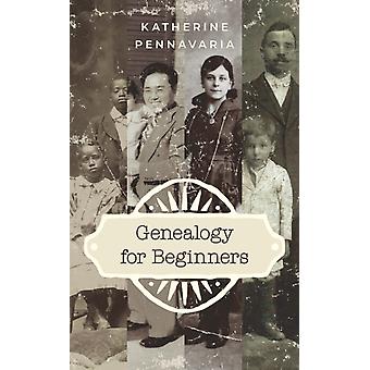 Genealogia para Iniciantes - Katherine Pennavaria