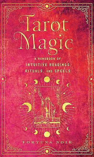 Tarot Magic by Fortuna Noir Hardback Book