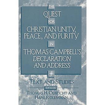 Das Streben nach christlicher Einheit, Frieden und Reinheit in Thomas Campbells Declaratio - Thomas H. Olbricht