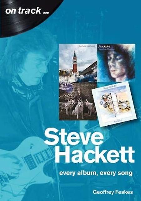 Steve Hackett On Track by Geoffrey Feakes Paperback