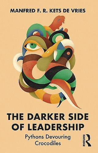 The Darker Side Of Leadership by Manfred F. R. Kets de Vries Paperback