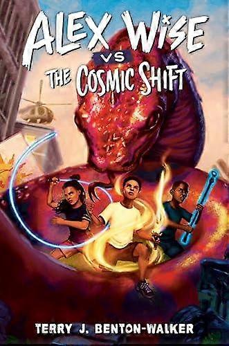 Alex Wise Vs. The Cosmic Shift by Terry J. BentonWalker Hardback Book