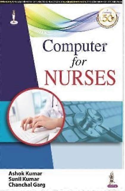 Computer For Nurses - Chanchal Garg - Paperback - English Book - Nursing and ancillary services