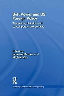 Soft Power and US Foreign Policy