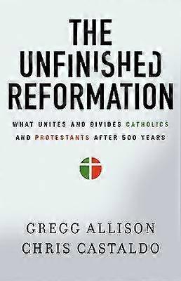 The Unfinished Reformation