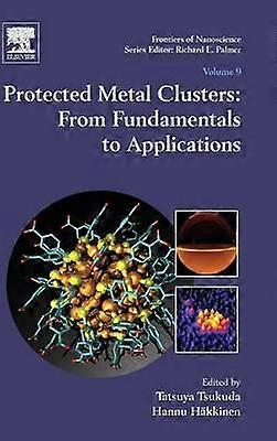 Protected Metal Clusters: From Fundamentals to Applications