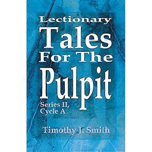 Lectionary Tales for the Pulpit : Cycle a
