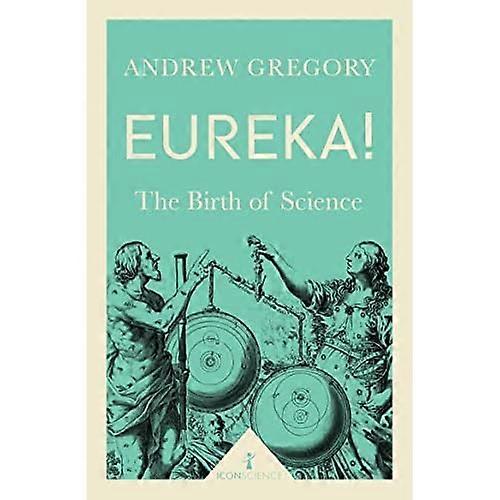 Eureka!: The Birth of Science