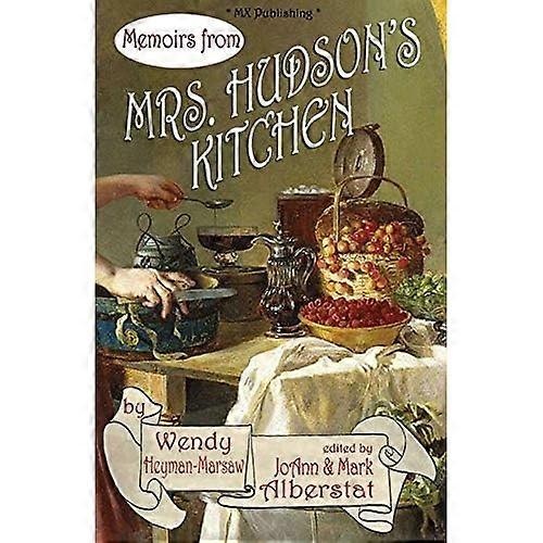 Memoirs from Mrs. Hudson's Kitchen