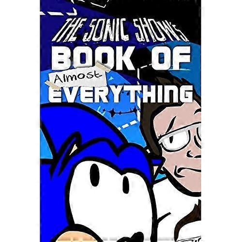 The Sonic Show's Book of Almost Everything