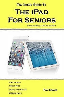 The Inside Guide to the iPad for Seniors