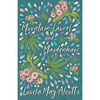 Mountain-Laurel And Maidenhair