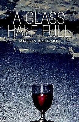 A Glass Half Full