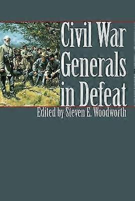 Civil War Generals in Defeat